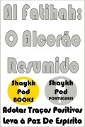Cover-Bild zum Titel 'Al Fatihah O Alcorão Resumido' von 'ShaykhPod Portuguese'