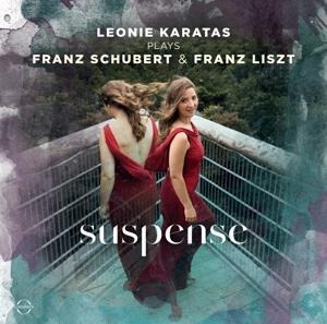 Suspense-Leonie Karatas plays Schubert&Liszt - Leonie Karatas