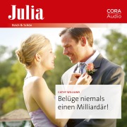 Cover-Bild zum Titel 'Belüge niemals einen Milliardär!' von 'Cathy Williams'