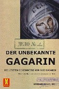 Cover-Bild zum Titel 'Der unbekannte Gagarin' von 'Gerhard Kowalski'