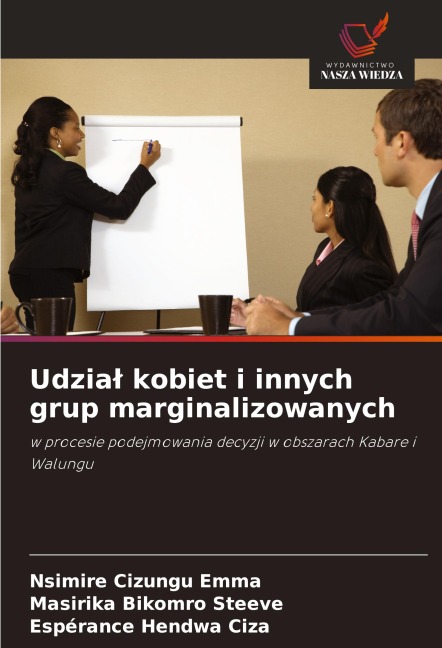 Udzia¿ kobiet i innych grup marginalizowanych - Nsimire Cizungu Emma, Masirika Bikomro Steeve, Espérance Hendwa Ciza