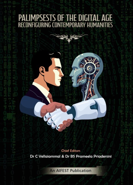 Palimpsests of the Digital Age: Reconfiguring Contemporary Humanities - C. Vellaiammal, BS Prameela Priadersini