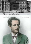 Cover-Bild zum Titel 'Große Komponisten und ihre Zeit. Gustav Mahler und seine Zeit' von 'Hermann Danuser'