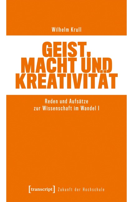 Geist, Macht und Kreativität - Wilhelm Krull