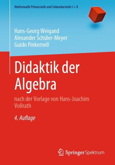 Didaktik der Algebra - Hans-Georg Weigand, Guido Pinkernell, Alexander Schüler-Meyer