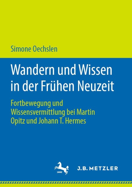 Wandern und Wissen in der Frühen Neuzeit - Simone Oechslen