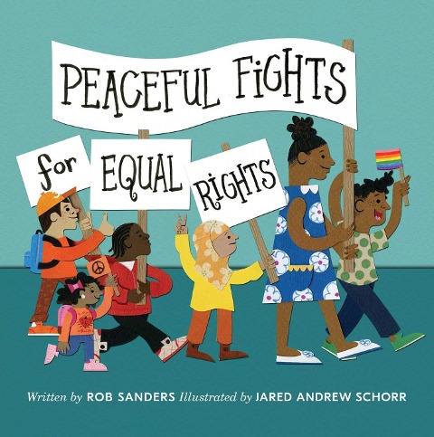 Peaceful Fights for Equal Rights - Rob Sanders