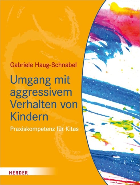 Umgang mit aggressivem Verhalten von Kindern - Gabriele Haug-Schnabel