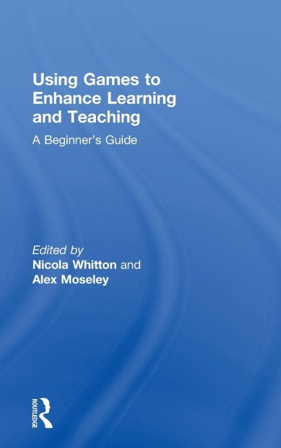 Using Games to Enhance Learning and Teaching - 