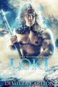 Loki: Eine Schützende Wasserspeier-Romanze (Herz aus Eis, #2) - Demelza Carlton