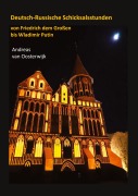 Cover-Bild zum Titel 'Deutsch-Russische Schicksalsstunden' von 'Andreas van Oosterwijk'