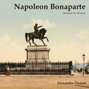 Cover-Bild zum Titel 'Napoleon Bonaparte' von 'Alexandre Dumas'