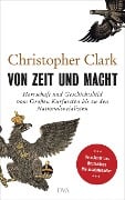 Cover-Bild zum Titel 'Von Zeit und Macht' von 'Christopher Clark'