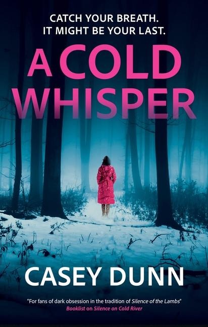 A Cold Whisper - Casey Dunn