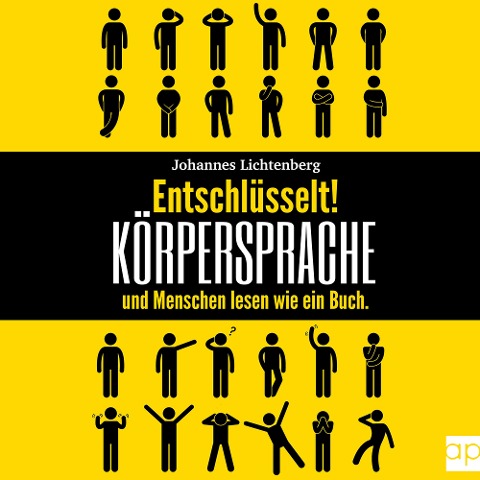 Entschlüsselt! Körpersprache & Menschen lesen wie ein Buch - Johannes Lichtenberg