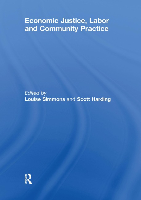 Economic Justice, Labor and Community Practice - 