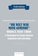 Cover-Bild zum Titel ''Die Welt war meine Gemeinde'- Willem A. Visser 't Hooft' von ''