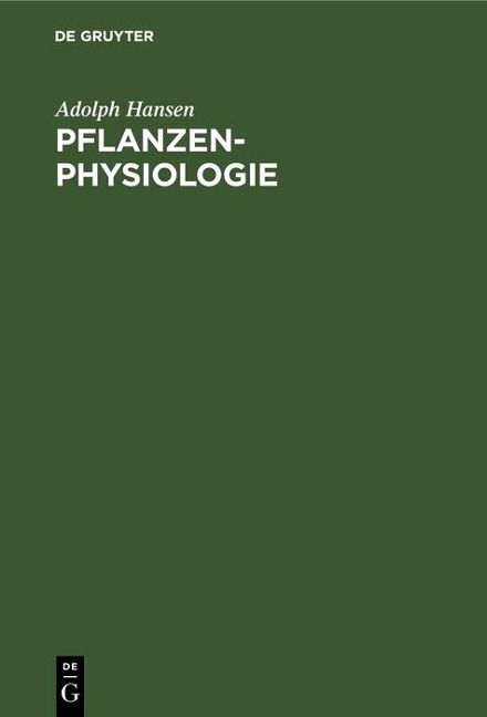 Pflanzen-Physiologie - Adolph Hansen