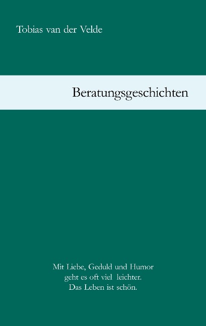 Beratungsgeschichten - Tobias van der Velde