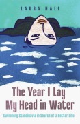 Cover-Bild zum Titel 'The Year I Lay My Head in Water' von 'Laura Hall'