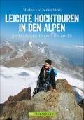 Leichte Hochtouren in den Alpen - Markus Meier, Janina Meier