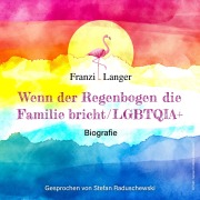 Cover-Bild zum Titel 'Wenn der Regenbogen die Familie bricht' von 'Franzi Langer'