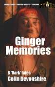 Cover-Bild zum Titel 'Ginger Memories (Dark Short Stories, #23)' von 'Colin Devonshire'