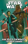Star Wars Comics: Han Solo & Chewbacca 2 - Tot oder Lebendig - Marc Guggenheim, David Messina, Paul Fry