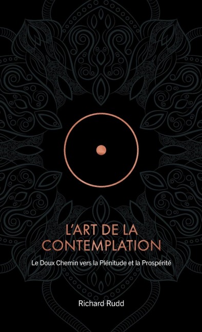 L'Art de la Contemplation - Richard Rudd