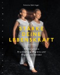 Cover-Bild zum Titel 'Stärke deine Lebenskraft' von 'Simone Zähringer'