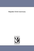 Cover-Bild zum Titel 'Magnalia Christi Americana;' von 'Cotton Mather'