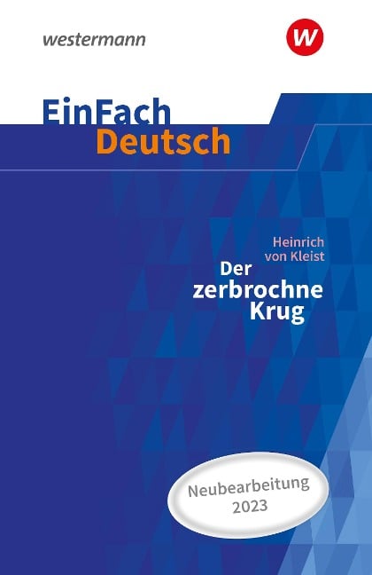 Der zerbrochne Krug (inkl. Variant) - Neubearbeitung Gymnasiale Oberstufe. EinFach Deutsch Textausgaben - Heinrich Kleist, Gerhard Friedl