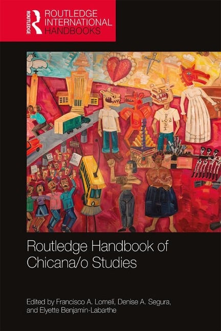 Routledge Handbook of Chicana/o Studies - 