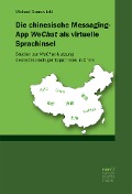 Cover-Bild zum Titel 'Die chinesische Messaging-App WeChat als virtuelle Sprachinsel' von 'Michael Szurawitzki'