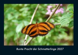 Cover-Bild zum Titel 'Bunte Pracht der Schmetterlinge 2027 Fotokalender DIN A4' von 'Tobias Schmitt, Kevin Heber'