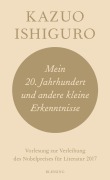 Cover-Bild zum Titel 'Mein 20. Jahrhundert und andere kleine Erkenntnisse' von 'Kazuo Ishiguro'
