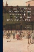 Cover-Bild zum Titel 'The History of England, From the Invasion of Julius Caesar to the Revolution in 1688 ..; 7' von 'David Hume'