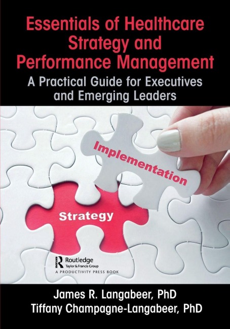 Essentials of Healthcare Strategy and Performance Management - James R. Langabeer, Tiffany Champagne-Langabeer