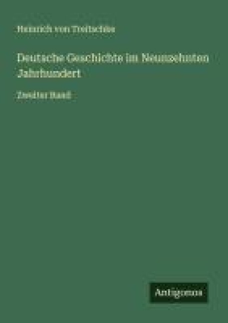 Deutsche Geschichte im Neunzehnten Jahrhundert - Heinrich Von Treitschke
