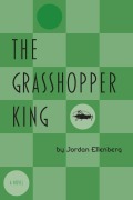 Cover-Bild zum Titel 'The Grasshopper King' von 'Jordan Ellenberg'