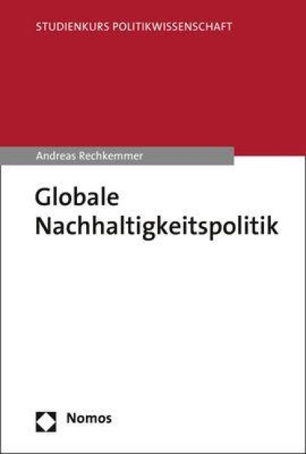 Globale Nachhaltigkeitspolitik - Andreas Rechkemmer