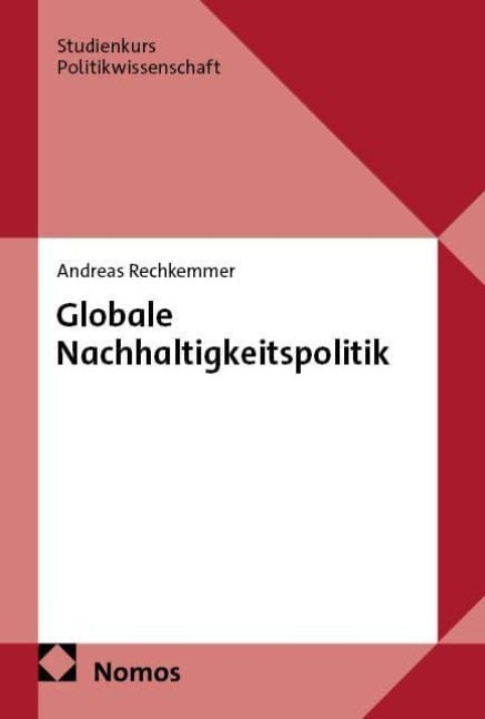 Globale Nachhaltigkeitspolitik - Andreas Rechkemmer