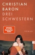 Cover-Bild zum Titel 'Drei Schwestern' von 'Christian Baron'