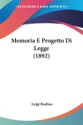 Memoria E Progetto Di Legge (1892) - Luigi Rodino