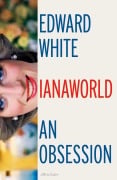 Cover-Bild zum Titel 'Dianaworld' von 'Edward White'