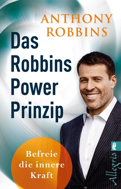 Befreie die innere Kraft | Schluss mit Fremdbestimmung, Frustration und Unsichrheit - Anthony Robbins