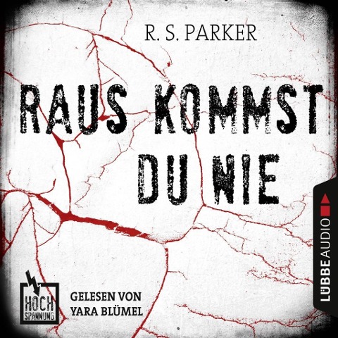 Hochspannung, Folge 2: Raus kommst du nie - R. S. Parker