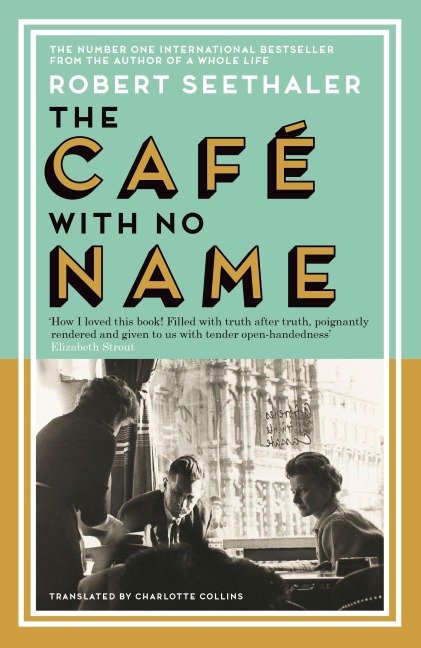 The Café with No Name - Robert Seethaler