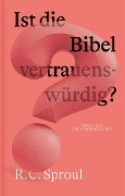 Cover-Bild zum Titel 'Ist die Bibel vertrauenswürdig?' von 'Sproul R. C.'