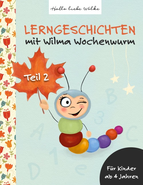Lerngeschichten mit Wilma Wochenwurm - Susanne Bohne